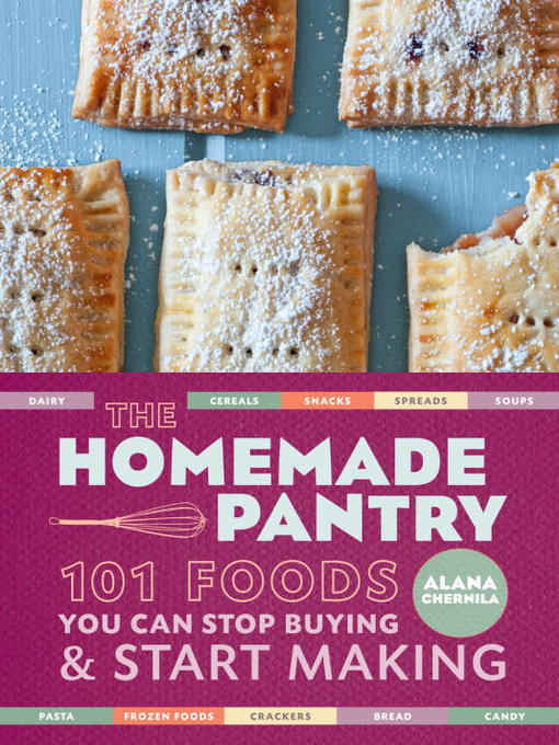 Title details for The Homemade Pantry by Alana Chernila - Wait list